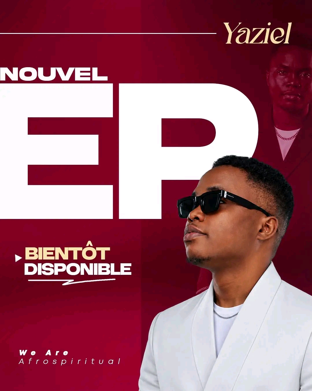 YAZIEL BIENTOT DE RETOUR AVEC UN EP
